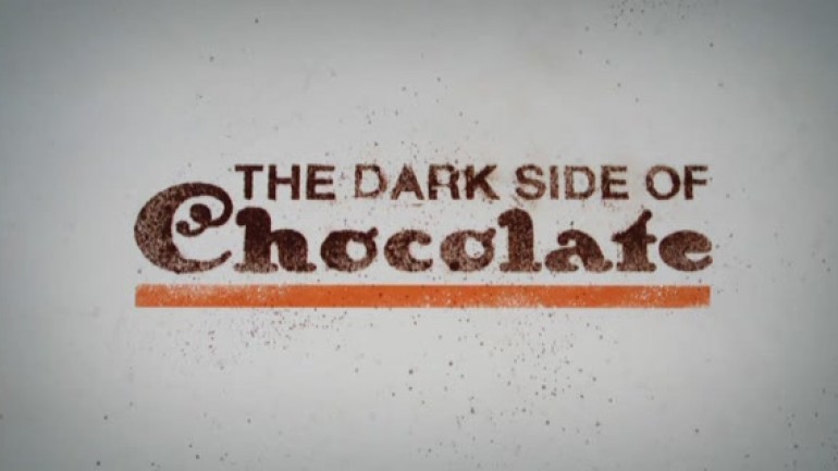 The Dark Side of Chocolate